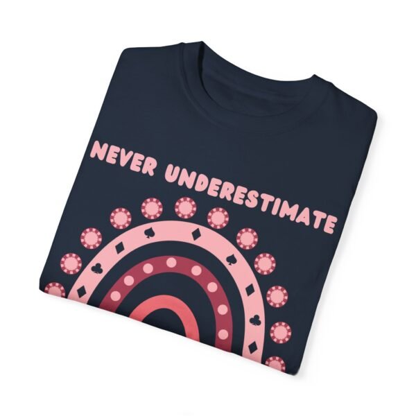 Never underestimate a girl who plays poker - Comfort Colors 1717 - Image 4