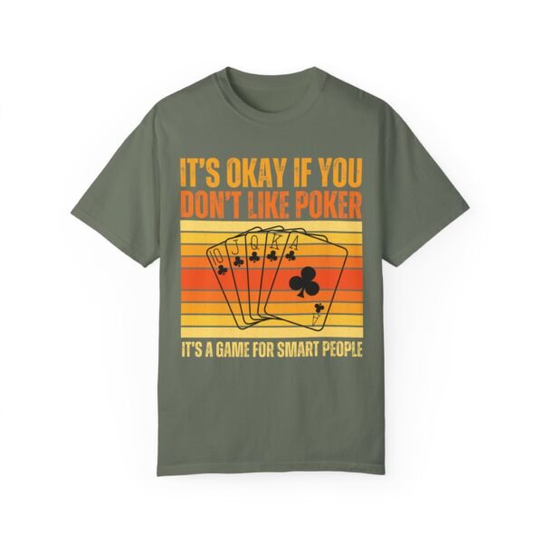 It's okay if you don't like poker - Comfort Colors 1717 - Image 6