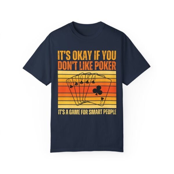 It's okay if you don't like poker - Comfort Colors 1717 - Image 2