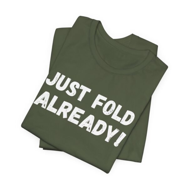 Just fold already - Bella+Canvas 3001 - Image 7