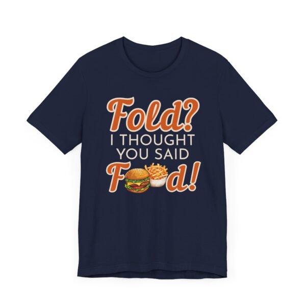 Fold? I thought you said food! - Bella+Canvas 3001 - Image 7