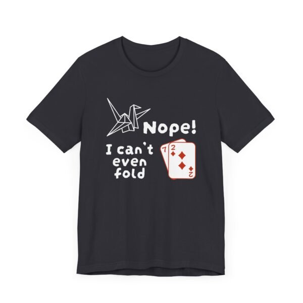 Nope. I can't even fold 72 - Bella+Canvas 3001 - Image 2