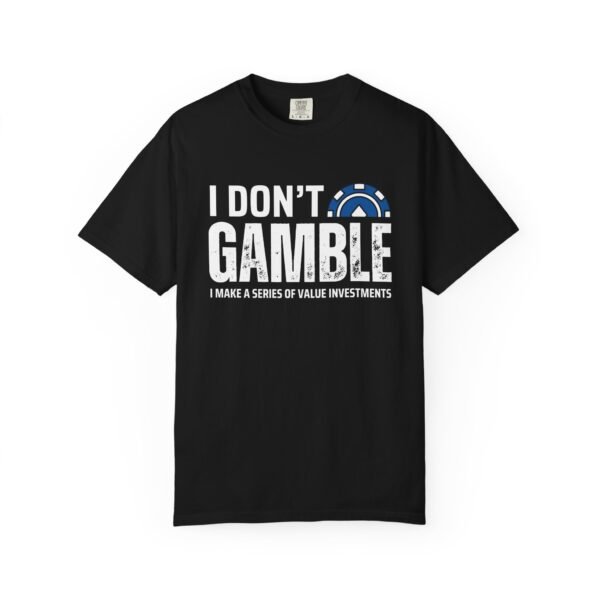 I don't gamble - Comfort Colors 1717 - Image 3