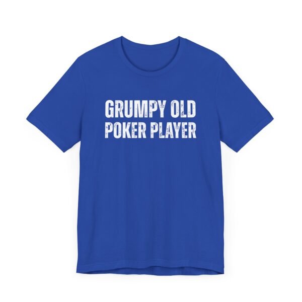 Grumpy old poker player - Bella+Canvas 3001 - Image 6