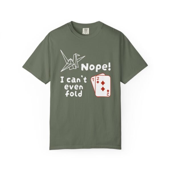 Nope. I can't even fold 72 - Comfort Colors 1717 - Image 8