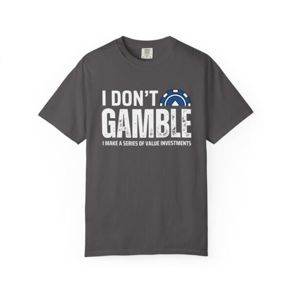 I don't gamble - Comfort Colors 1717 - Image 4