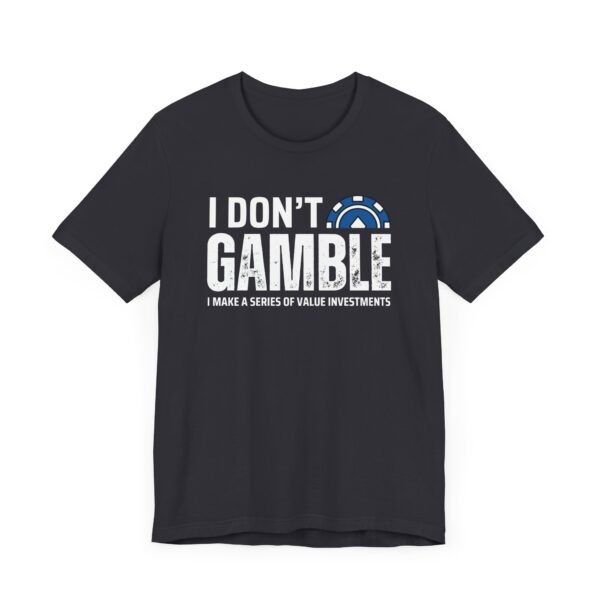 I don't gamble - Bella+Canvas 3001 - Image 2