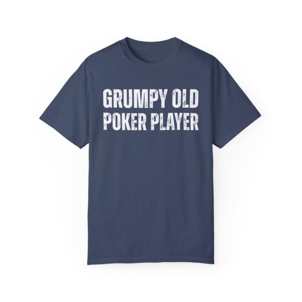 Grumpy old poker player - Comfort Colors 1717 - Image 7