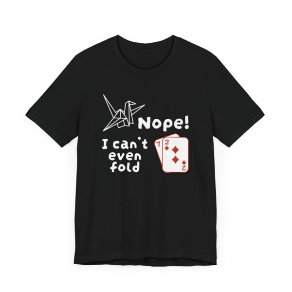 Nope. I can't even fold 72 - Bella+Canvas 3001 - Image 9