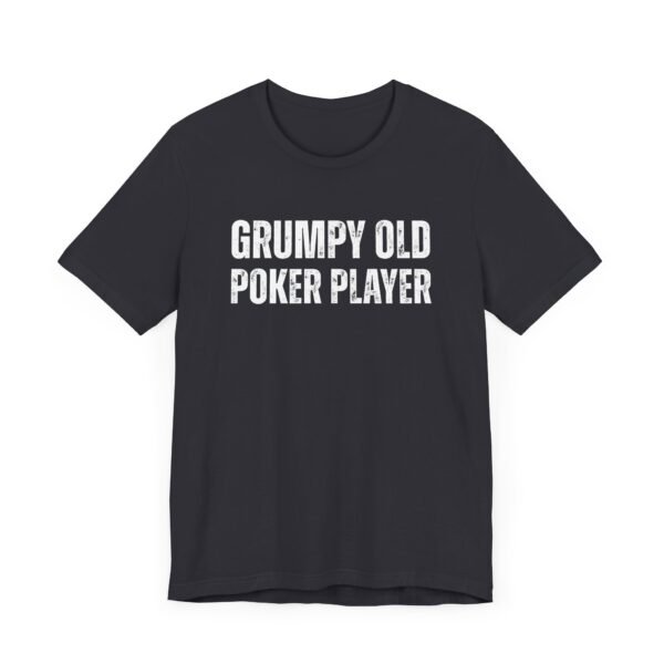 Grumpy old poker player - Bella+Canvas 3001 - Image 2