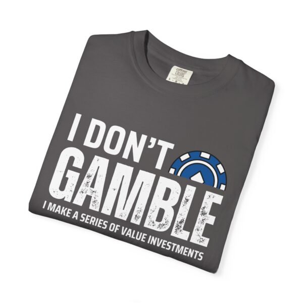 I don't gamble - Comfort Colors 1717 - Image 6