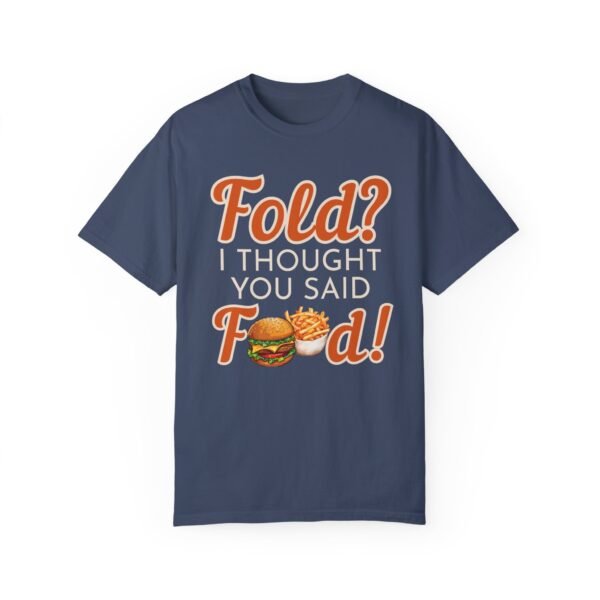 Fold? I thought you said food! - Comfort Colors 1717 - Image 2