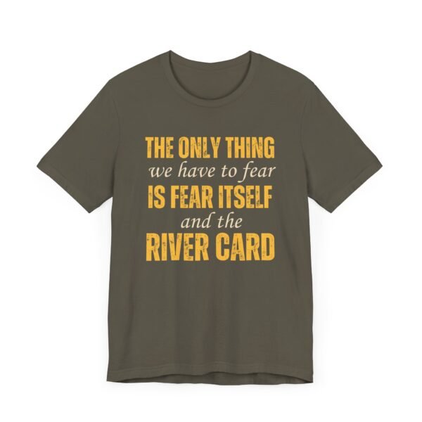 The only thing we have to fear.. - Bella+Canvas 3001 - Image 4