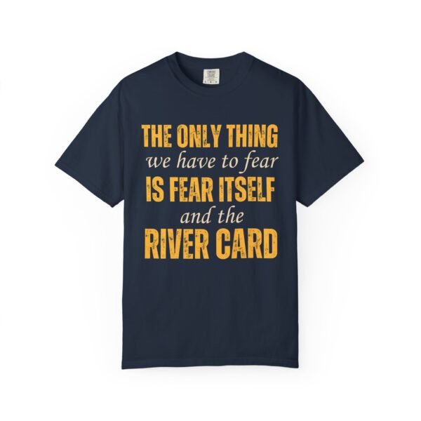 The only thing we have to fear.. - Comfort Colors 1717 - Image 2