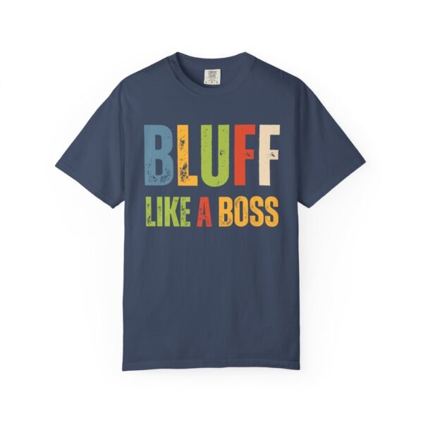 Bluff like a boss - Comfort Colors 1717 - Image 7