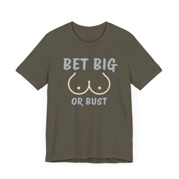 Bet big or bust - Bella+Canvas 3001 - Image 8