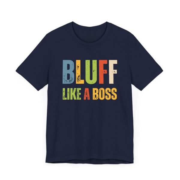 Bluff like a boss - Bella+Canvas 3001 - Image 7