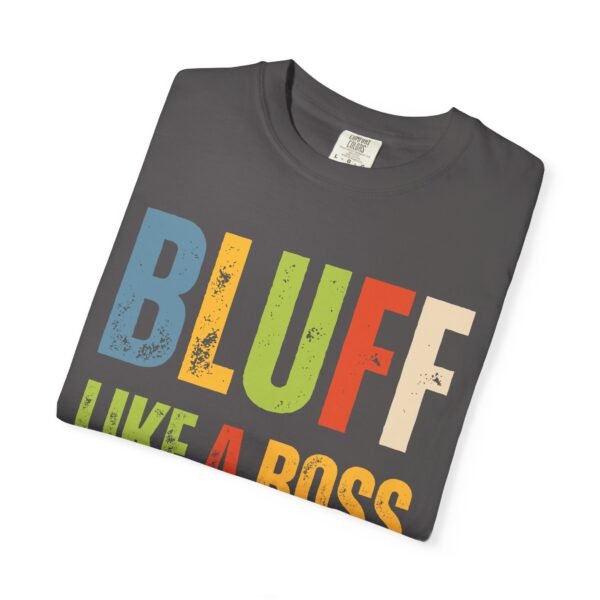 Bluff like a boss - Comfort Colors 1717 - Image 6