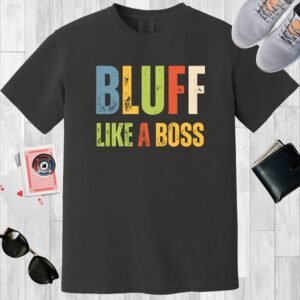 Graphite colored poker-themed Comfort Colors crewneck T-shirt with the text 'Bluff like a boss'.