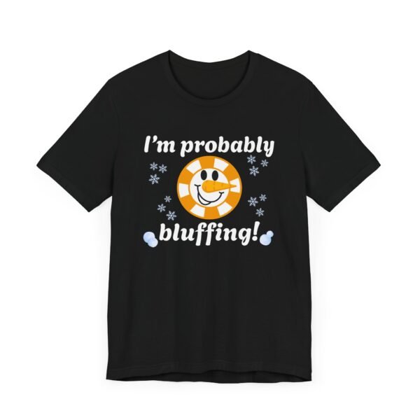 I'm probably bluffing! - Bella+Canvas 3001 - Image 2