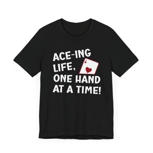 Ace-ing life, one hand at a time! - Bella+Canvas 3001 - Image 2