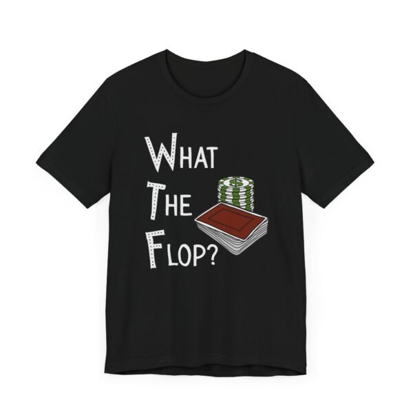 What The Flop? - Bella+Canvas 3001 - Image 9