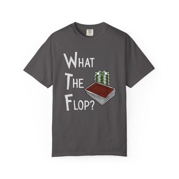 What The Flop? - Comfort Colors 1717 - Image 4