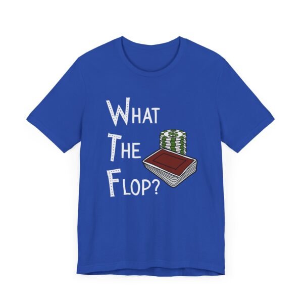 What The Flop? - Bella+Canvas 3001 - Image 3
