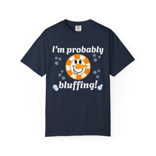 I'm probably bluffing! - Comfort Colors 1717 - Image 3