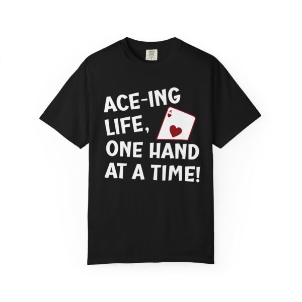 Ace-ing life, one hand at a time! - Comfort Colors 1717 - Image 6
