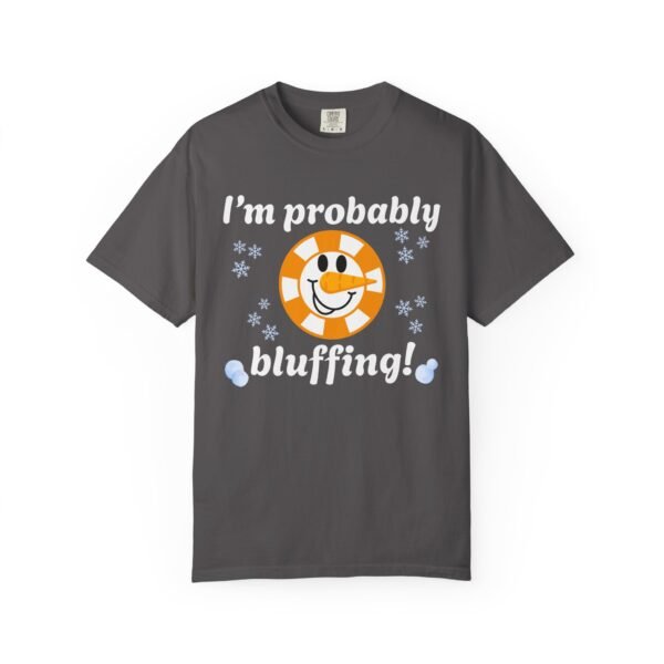 I'm probably bluffing! - Comfort Colors 1717 - Image 5