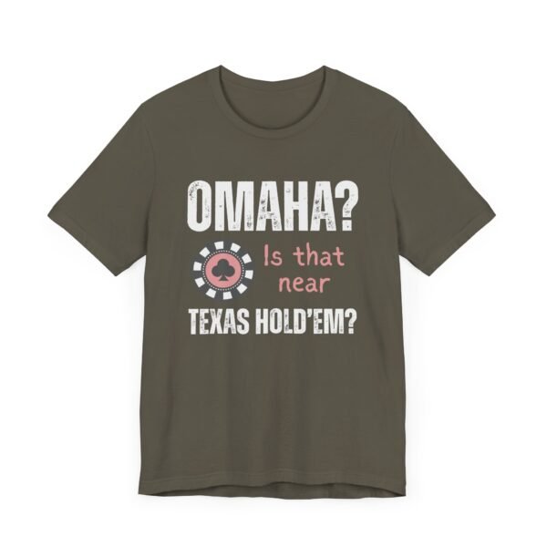 Omaha? Is that near Texas Hold'em? - Bella+Canvas 3001 - Image 8