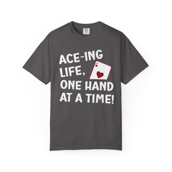 Ace-ing life, one hand at a time! - Comfort Colors 1717 - Image 7
