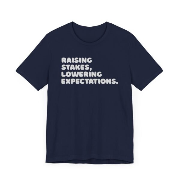 Raising stakes, lowering expectations. - Bella+Canvas 3001 - Image 10