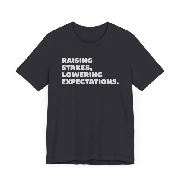 Raising stakes, lowering expectations. - Bella+Canvas 3001 - Image 7