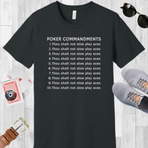Dark grey Bella+Canvas crewneck T-shirt with the poker-themed text design. Text says 'Poker commandments' and then lists 'Thou shalt not slow play aces' 10 times.