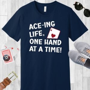 Navy Bella+Canvas crewneck T-shirt featuring the poker-themed design 'Ace-ing life, one hand at a time!'.