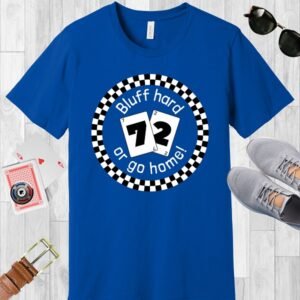 True Royal blue colored Bella+Canvas crewneck T-shirt. Poker-themed design with playing cards 7 and 2 and the text 'Bluff hard or go home'.