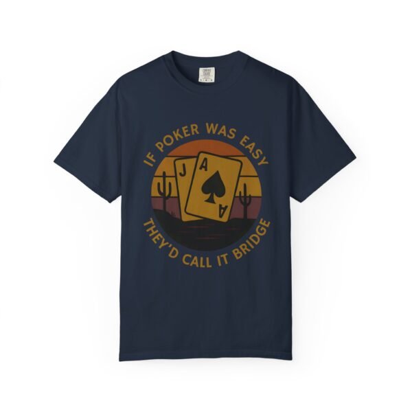 If Poker was easy they'd call it Bridge - Comfort Colors 1717 - Image 8