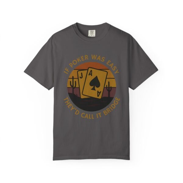 If Poker was easy they'd call it Bridge - Comfort Colors 1717 - Image 2