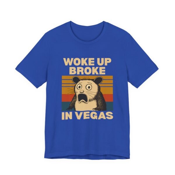 Woke up broke in Vegas - Bella+Canvas 3001 - Image 6