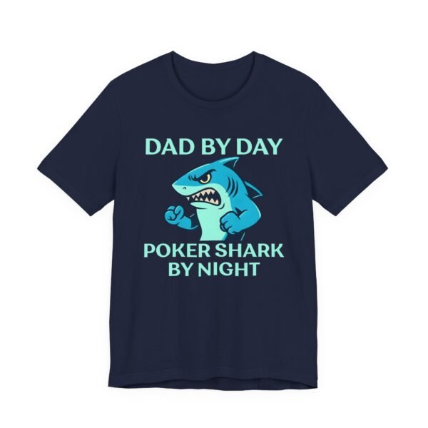 Dad by Day, Poker Shark by Night - Bella+Canvas 3001 - Image 2