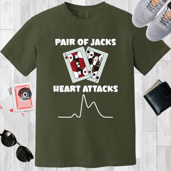 Moss colored Comfort Colors crewneck poker-themed T-shirt. Design features a pair of Jack playing cards, an EKG line representing a myocardial infarction, and the text 'Pair of Jacks, Heart Attacks'.