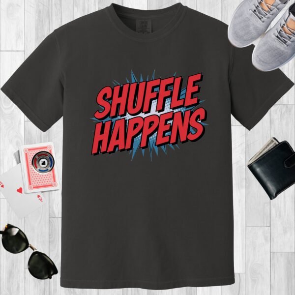 Graphite colored Comfort Colors crewneck poker-themed T-shirt. Design features superhero style red text 'Shuffle Happens'.