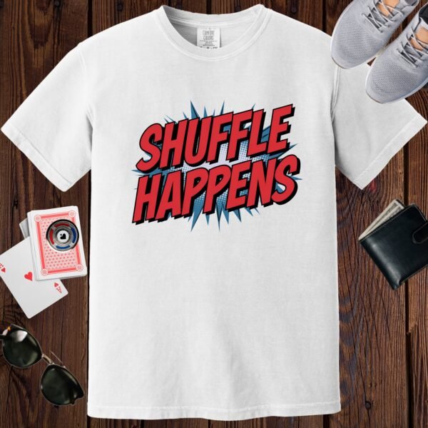 White colored Comfort Colors crewneck poker-themed T-shirt. Design features superhero style red text 'Shuffle Happens'.