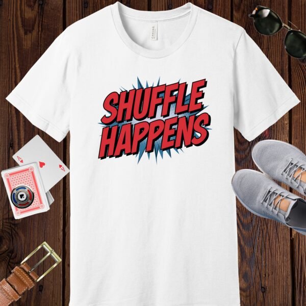White colored Bella+Canvas crewneck poker-themed T-shirt. Design features superhero style red text 'Shuffle Happens'.