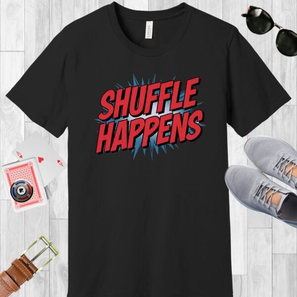 Black colored Bella+Canvas crewneck poker-themed T-shirt. Design features superhero style red text 'Shuffle Happens'.