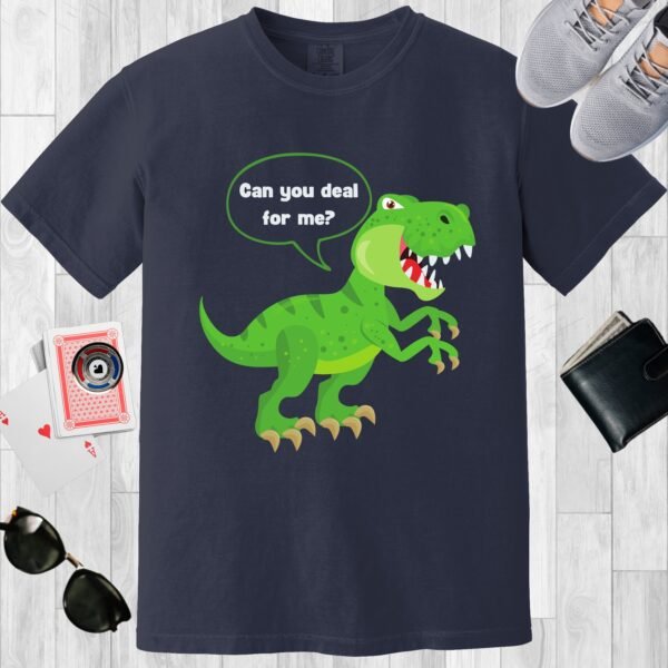 Navy colored crewneck poker-themed T-shirt. Design features the text 'Can you deal for me?'. The image is a T-rex.