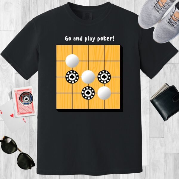 Black colored unisex crewneck poker-themed T-shirt. Design features the text 'Go and play poker'. Image of a Go board incorporating poker chips.