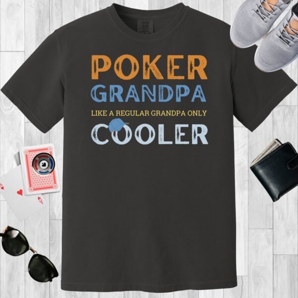 Graphite colored unisex crewneck poker-themed T-shirt. Design features the text 'Poker Grandpa, like a regular dad only cooler'.